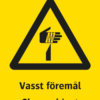 Varningsskylt med symbol för varning för vasst föremål och texten "Vasst föremål" samt på engelska " Sharp object".