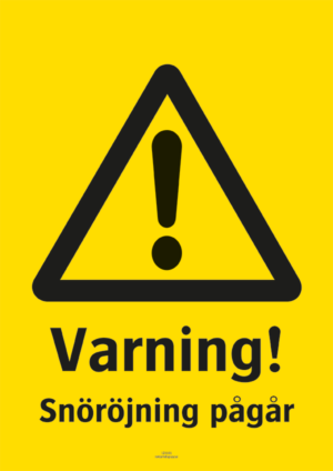 Varningsskylt med symbol för varning för fara och texten "Varning! Snöröjning pågår".