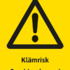 Varningsskylt med symbol för varning för fara och texten "Klämrisk" samt på engelska "Crushing hazard".