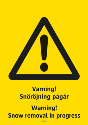 Varningsskylt med symbol för varning för fara och texten "Varning! Snöröjning pågår" samt på engelska "Warning! Snow removal in progress".