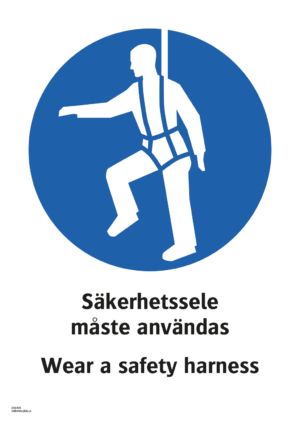 Påbudsskylt med symbol för säkerhetssele och texten "Säkerhetssele måste användas" samt engelsk text "Wear a safety harness".