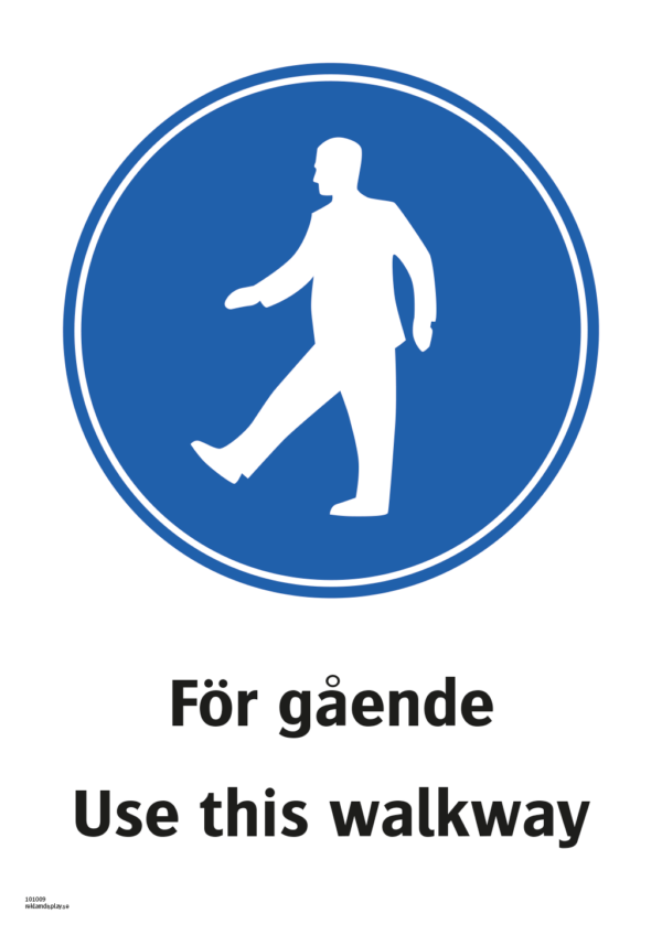 Påbudsskylt med symbol för gående och texten "För gående" samt på engelska "Use this walkway".
