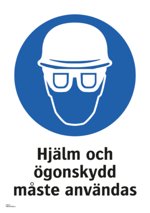 Påbudsskylt med symbol för skyddshjälm och ögonskydd och texten "Hjälm och ögonskydd måste användas"
