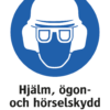 Påbudsskylt med symbol för skyddshjälm, skyddsglasögon och hörselskydd och texten "Hjälm, ögon- och hörselskydd måste användas"