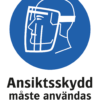 Påbudsskylt med symbol för ansiktsskydd och texten "Ansiktsskydd måste användas"