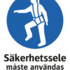 Påbudsskylt med symbol för säkerhetssele och texten "Säkerhetssele måste användas"
