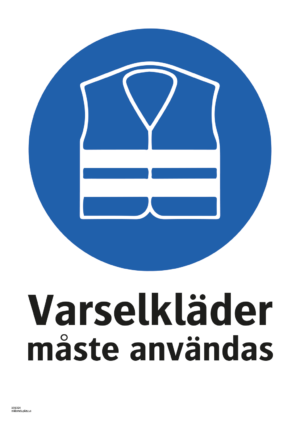 Påbudsskylt med symbol för varselkläder och texten "Varselkläder måste användas"