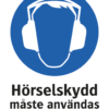 Påbudsskylt med symbol för hörselskydd och texten "Hörselskydd måste användas"