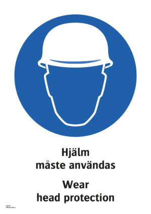 Påbudsskylt med symbol för skyddshjälm och texten "Hjälm måste användas" samt på engelska "Wear head protection".
