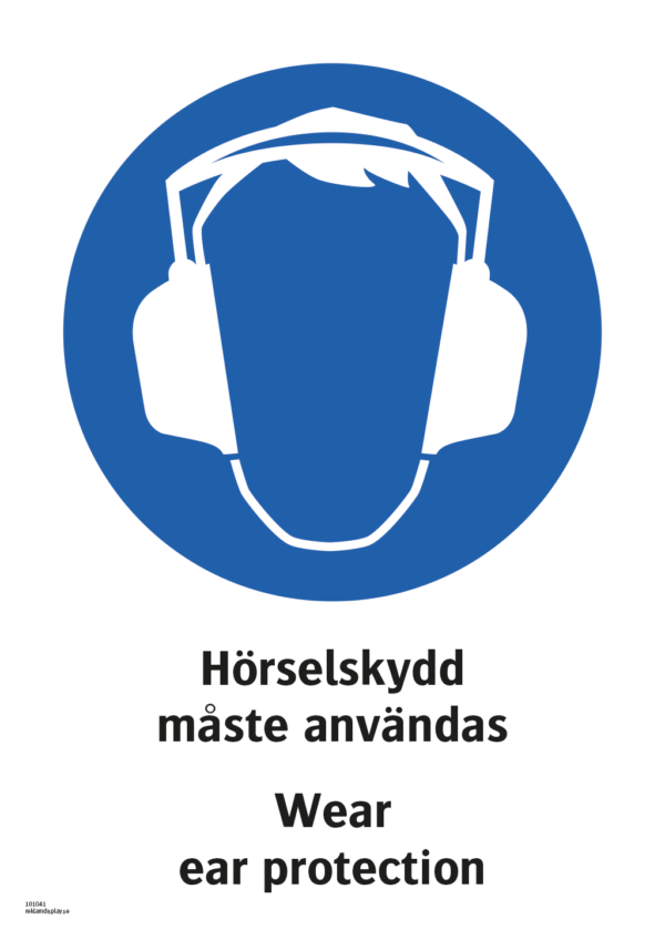 Påbudsskylt med symbol för hörselskydd och texten "Hörselskydd måste användas" samt engelsk text "Wear ear protection".