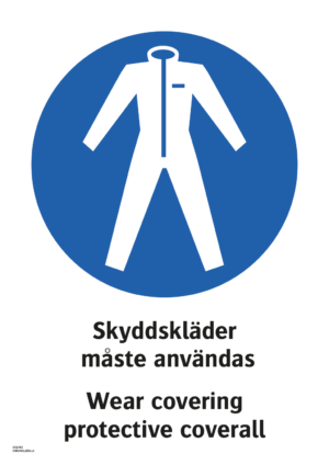 Påbudsskylt med symbol för skyddskläder och texten "Skyddskläder måste användas" samt på engelska "Wear covering protective coverall".