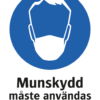 Påbudsskylt med symbol för munskydd och texten "Munskydd måste användas"