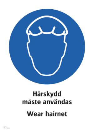 Påbudsskylt med symbol för hårskydd och texten "Hårskydd måste användas" samt på engelska "Wear hairnet".