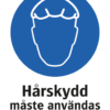 Påbudsskylt med symbol för hårskydd och texten "Hårskydd måste användas"