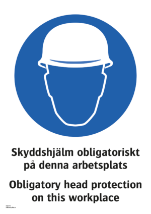 Påbudsskylt med symbol för skyddshjälm och texten "Skyddshjälm obligatorisk på denna arbetsplats" samt på engelska "Obligatory head protection on this workplace".