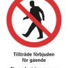 Förbudsskylt med symbol för gångtrafikförbud och texten "Tillträde förbjuden för gående" samt på engelska "No pedestrian access".