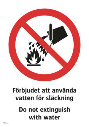 Förbudsskylt med symbol för släcka eld med vatten förbud och texten "Förbjudet att använda vatten för släckning" samt på engelska "Do not extinguish with water".