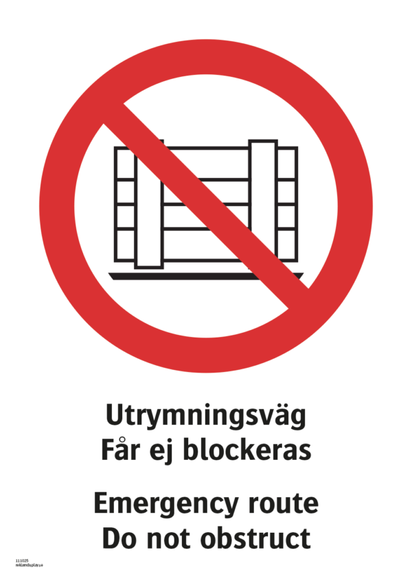 Förbudsskylt med symbol för får ej blockeras och texten "Utrymningsväg Får ej blockeras" samt på engelska "Emergency route Do not obstruct".
