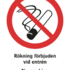 Förbudsskylt med symbol för rökning förbjuden och texten "Rökning förbjuden vid entrén" samt på engelska "No smoking at the entrance".