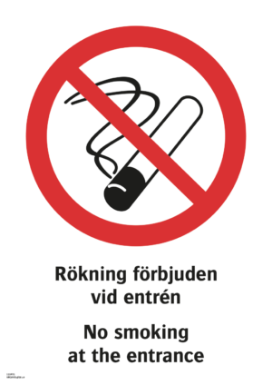 Förbudsskylt med symbol för rökning förbjuden och texten "Rökning förbjuden vid entrén" samt på engelska "No smoking at the entrance".