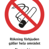 Förbudsskylt med symbol för rökning förbjuden och texten "Rökning förbjuden gäller hela området" samt på engelska "No smoking applies to the whole area".