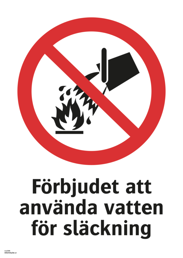 Förbudsskylt med symbol för släcka eld med vatten förbud och texten "Förbjudet att använda vatten för släckning"