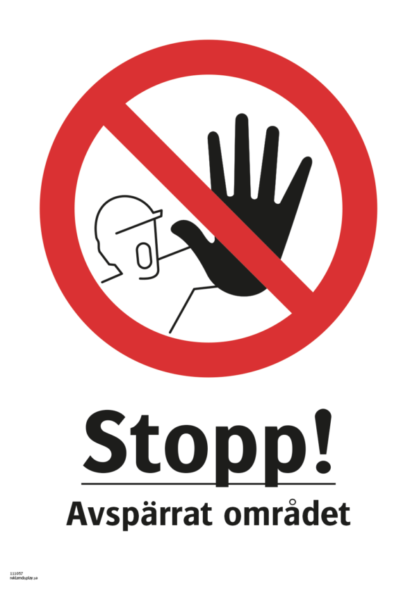 Förbudsskylt med symbol för stopp och texten "Stopp! Avspärrat område"