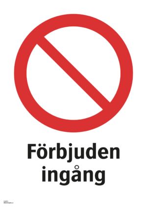Förbudsskylt med symbol för allmänt förbud och texten "Förbjuden ingång"