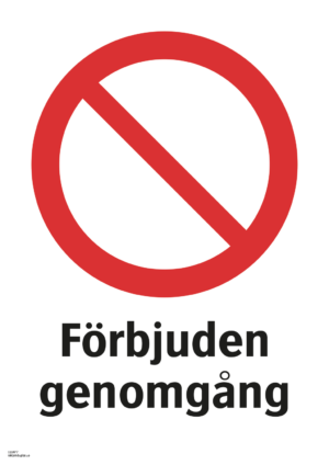 Förbudsskylt med symbol för allmänt förbud och texten "Förbjuden genomgång"