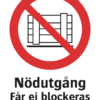 Förbudsskylt med symbol för får ej blockeras och texten "Nödutgång Får ej blockeras"