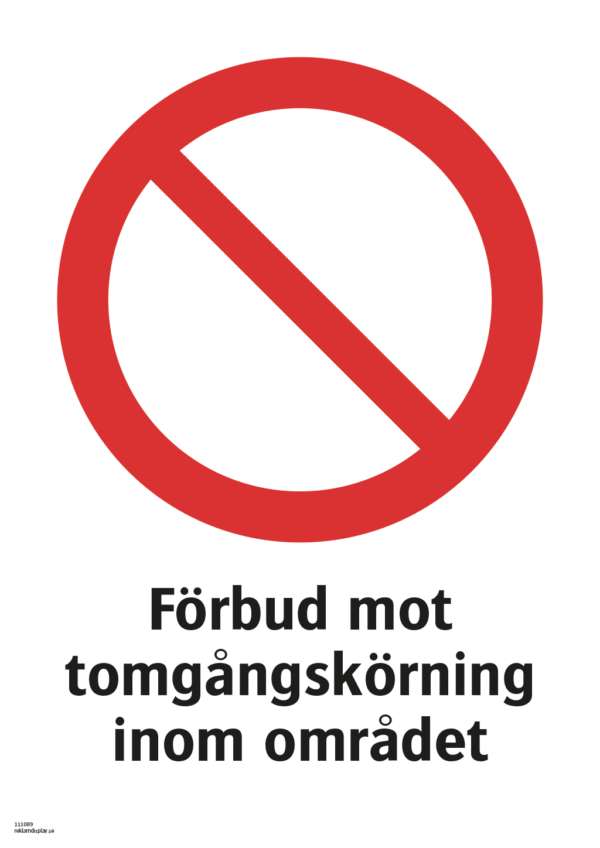 Förbudsskylt med symbol för allmänt förbud och texten "Förbud mot tomgångskörning inom området"