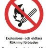 Förbudsskylt med symbol för eldningsförbud och texten "Explosions- och eldfara Rökning förbjuden" samt på engelska "Danger of explosion and fire No smoking".