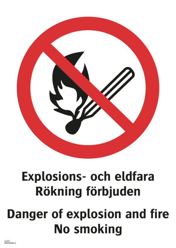 Förbudsskylt med symbol för eldningsförbud och texten "Explosions- och eldfara Rökning förbjuden" samt på engelska "Danger of explosion and fire No smoking".