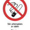Förbudsskylt med symbol för rökning förbjuden och texten "Vår arbetsplats är rökfri" samt på engelska "This is a smoke-free workplace".