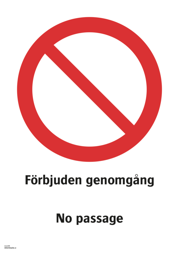 Förbudsskylt med symbol för allmänt förbud och texten "Förbjuden genomgång" samt på engelska "No passage".
