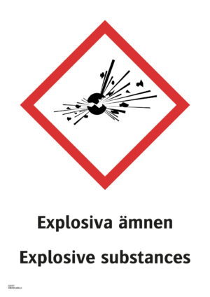 Varningsskylt med symbol för varning för explosiva ämnen och texten "Explosiva ämnen" samt på engelska "Explosive substances".