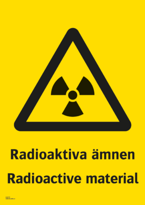 Varningsskylt med symbol för varning för radioaktiva ämnen och texten "Radioaktiva ämnen" samt på engelska "Radioactvie material".
