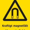 Varningsskylt med symbol för varning för kraftigt magnetfält och texten "Kraftigt magnetfält" samt på engelska "Magnetic field".