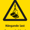 Varningsskylt med symbol för varning för hängande last och texten "Hängande last" samt på engelska " Suspended load".