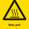 Varningsskylt med symbol för varning för heta ytor och texten "Heta ytor" samt på engelska "Hot surfaces".