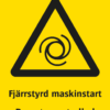 Varningsskylt med symbol för varning för robotautomation och texten "Fjärrstyrd maskinstart" samt på engelska "Remote cotrolled start-up".
