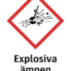 Varningsskylt med symbol för varning för explosiva ämnen och texten "Explosiva ämnen".