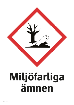 Varningsskylt med symbol för varning för miljöfarliga ämnen och texten "Miljöfarliga ämnen".
