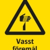 Varningsskylt med symbol för varning för vasst föremål och texten "Vasst föremål".