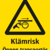 Varningsskylt med symbol för varning för klämrisk och texten "Klämrisk öppen transportör".