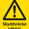 Varningsskylt med symbol för varning för fara och texten "Skyddsräcke saknas".