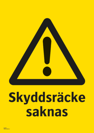 Varningsskylt med symbol för varning för fara och texten "Skyddsräcke saknas".