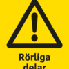 Varningsskylt med symbol för varning för fara och texten "Rörliga delar".