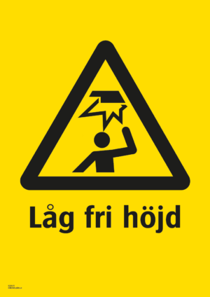 Varningsskylt med symbol för varning för hinder i huvudhöjd och texten "Låg fri höjd".