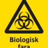 Varningsskylt med symbol för varning för smittrisk och texten "Biologisk fara".